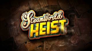 SteamWorld Heist - Launch Trailer