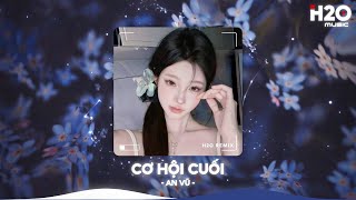 Cơ Hội Cuối Remix, Thức Giấc Đâu Còn Em Bên Anh Nữa Remix TikTok🎼Nhạc Remix Triệu View TikTok 2025