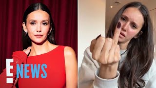Nina Dobrev Shares Message About Having to Fake It After Breakup | E! News