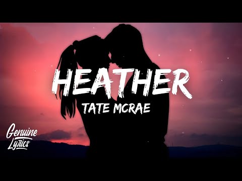 Tate McRae - Heather (Lyrics)