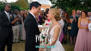 All My Life - Official Trailer