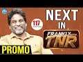 Tharun Bhascker frankly with TNR - Promo