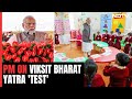 PM Modi: Viksit Bharat Sankalp Yatra My Test As Well