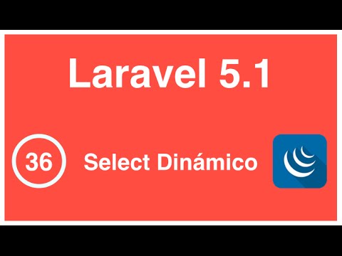 4 form laravel select Selects   de Dinámicos Curso Laravel 36 5.1,