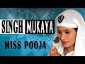 Miss Pooja - Singh Mukayan Nahin Mukne - Proud On Sikh
