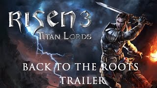 Risen 3 - Back to The Roots Feature