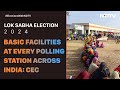 Lok Sabha Election 2024 | Minimum Basic Facilities At Every Polling Station Across India