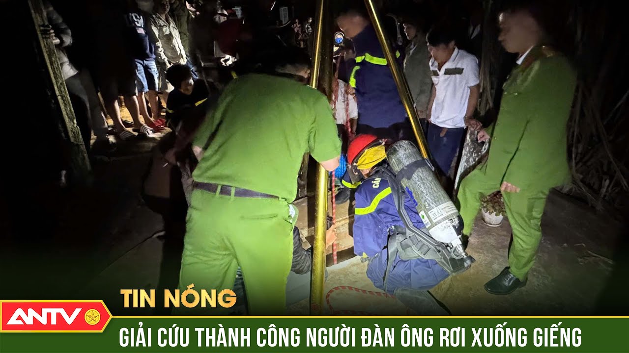 Cảnh sát đu dây cứu người đàn ông rơi xuống giếng sâu | ANTV