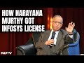 Narayana Murthy On How He Got Infosys License: Waited About 2.5 Hours In Corridors