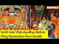 Smriti Irani Visits Ayodhya | Likely To File Nomination From Amethi On 29th April  | NewsX