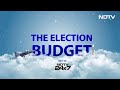 Budget 2024 News: What To Expect From The Government’s Pre-Election Budget?