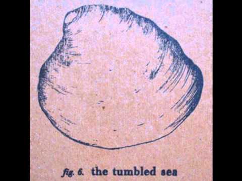 The Tumbled Sea - Ø