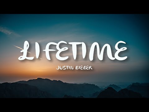 Justin Bieber - Lifetime (Mix Lyrics)