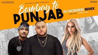 Bombay To Punjab – Remix – Dj Goddess