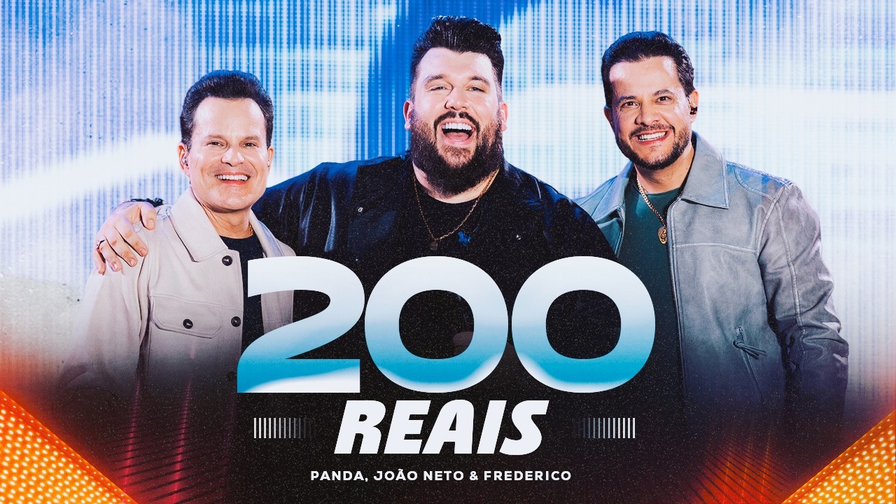 Panda – 200 reais (Part. João Neto e Frederico)