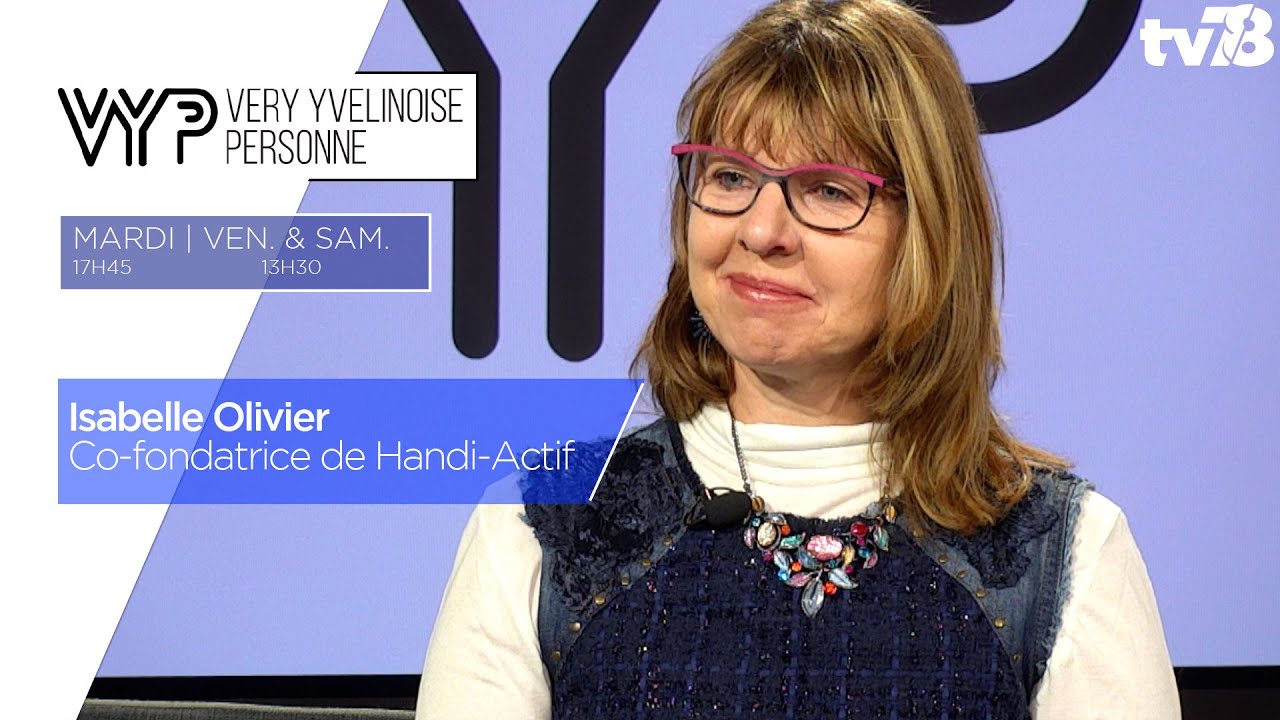 VYP. Isabelle Olivier, Co-fondatrice de Handi-Actif
