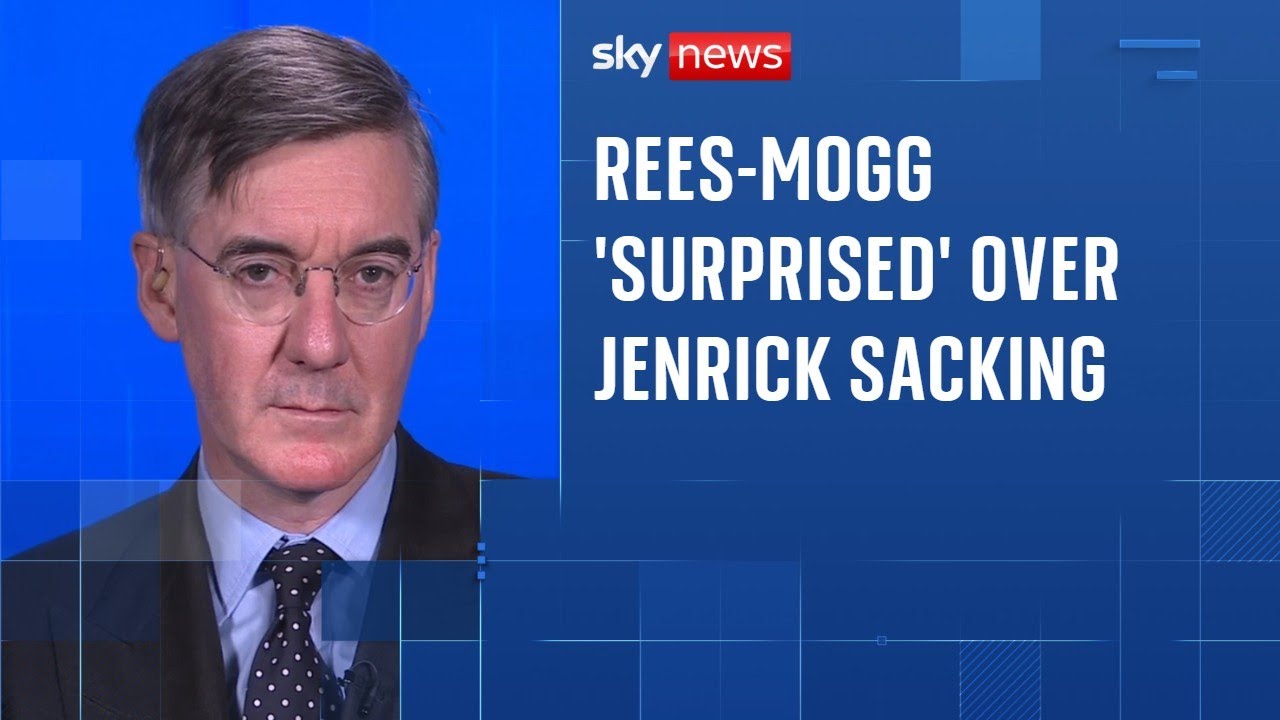 Jacob Rees-Mogg 'surprised' over Jenrick sacking