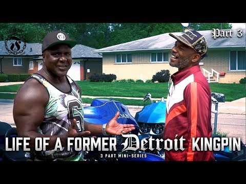 Life of a Former Detroit KINGPIN - Part 3 - Fresh Out: Life After The Penitentiary