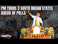 PM Modi South Visit | In Mega South Push, PM Campaigns In Kerala, Tamil Nadu, Telangana