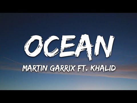 Martin Garrix - Ocean (Lyrics) feat. Khalid