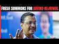 Kejriwal Summons I Two Fresh Summons For Delhi Chief Minister Arvind Kejriwal