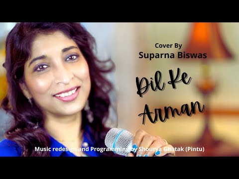 Suparna Biswas - Dil Ke Armaan Aansuon Mein Beh Gaye | Suparna Biswas | Shourya Ghatak| New Hindi Cover Song 2021