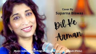 Suparna Biswas - Dil Ke Armaan Aansuon Mein Beh Gaye | Suparna Biswas | Shourya Ghatak| New Hindi Cover Song 2021