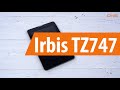 Распаковка Irbis TZ747 / Unboxing Irbis TZ747