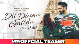 Dil Diyan Gallan – Teaser – Parmish Verma Video HD