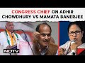 Mamata Banerjee Latest News | Congress Chief On Adhir Ranjan Chowdhury vs Mamata Tussle Amid Polls