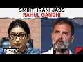 Smriti Irani Jabs Rahul Gandhi For Leaving Amethi, Choosing Raebareli