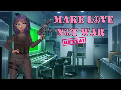 video Hentai: Make Love, Not War