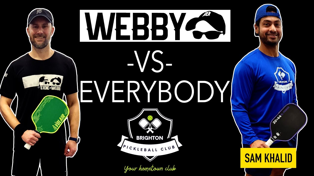 Webby vs Sam Khalid & Brighton Pickleball Club Tour | Webby vs Everybody Episode 22
