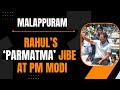 LIVE: Rahul Gandhi Targets PM Modi Over Parmatma Remark | Kerala | News9