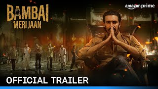 Bambai Meri Jaan (2023) Prime Video Hinsi Web Series Trailer Video HD