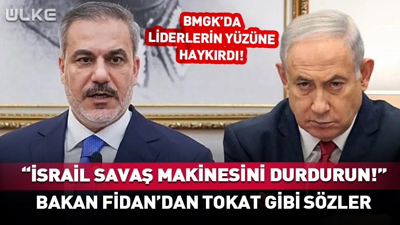 "İsrail Savaş Makinesini Durdurun!" Bakan Fidan Liderlerin Yüzüne Haykırdı #SonDakika