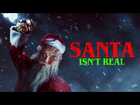 Santa Isn't Real'