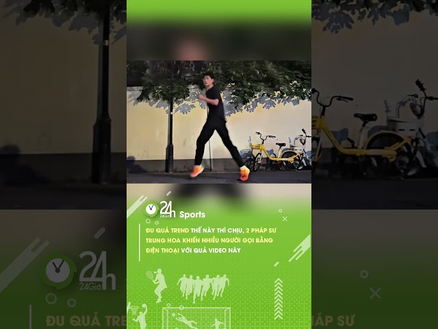 Quả trend này ai đu lại được đây #24hmedia #24hsports #thethaomoingay #vothuat #kungfu