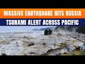 Breaking News: 8.8 Magnitude Quake Hits Kamchatka | Tsunami Warnings Issued Across Pacific | Russia