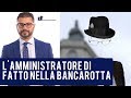 L'amministratore di fatto nella bancarotta