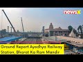 Ground Zero Report From Ayodhya Railway Station | Bharat Ka Ram Mandir | NewsX