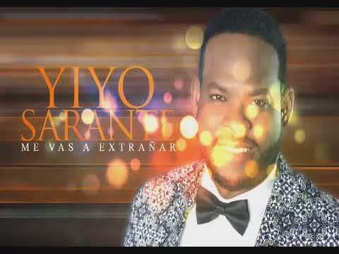 ME VAS A EXTRAÑAR. YIYO SARANTE