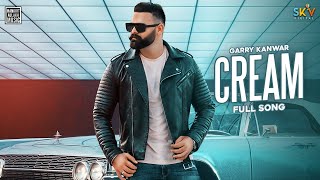 Cream – Garry Kanwar Video HD