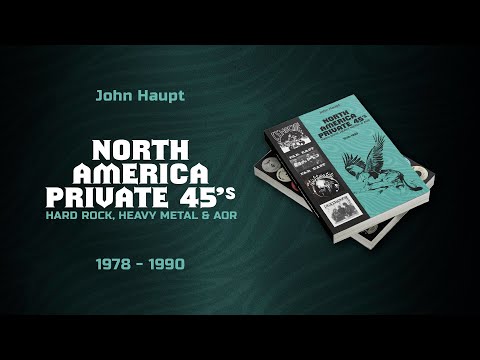 NORTH AMERICA PRIVATE 45’S BOOK (HARD ROCK, HEAVY METAL & AOR 1978-1990)