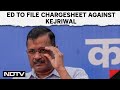 Arvind Kejriwal ED Case Update News | ED To File Chargesheet Against Arvind Kejriwal By May: Sources