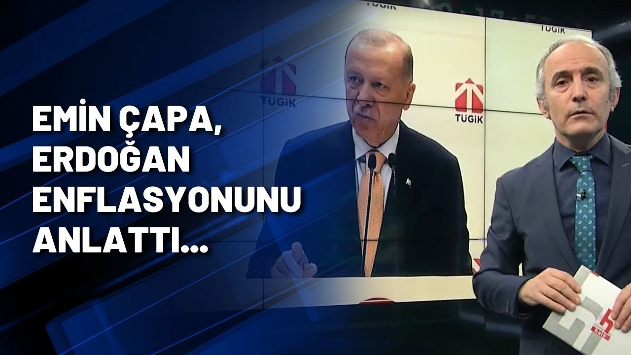 DURUN DAHA YENİ BAŞLIYORUZ | Emin Çapa, Erdoğan enflasyonunu anlattı...