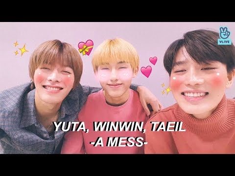 yuta, winwin, taeil - a mess