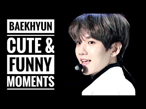 EXO Baekhyun Funny & Cute Moments