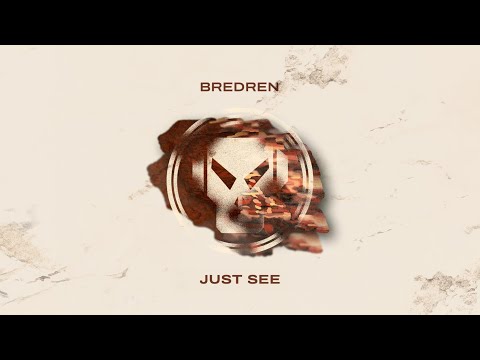 Bredren - Just See