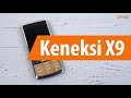 Распаковка Keneksi X9 / Unboxing Keneksi X9